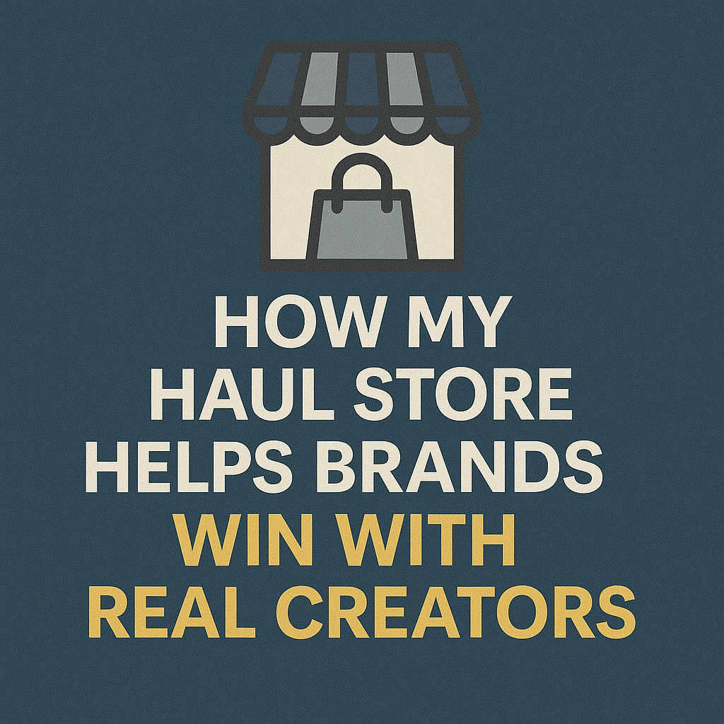 How My Haul Store Helps Brands Win with Real Creators